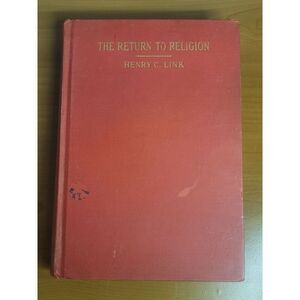 Henry C. Link The Return to Religion #A55